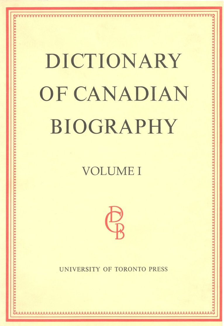 Francess Halpenny, Jean Hamelin, Francess G. Halpenny, Francess G Halpenny - Dictionary of Canadian Biography / Dictionaire Biographique Du Canada, Inbunden