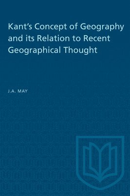 bokomslag Kant's Concept of Geography and Its Relation to Recent Geographical Thought
