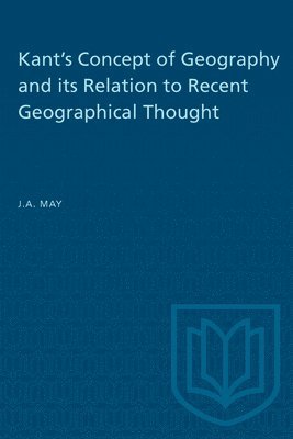 bokomslag Kant's Concept Of Geography And Its Relation To Recent Geographical Thought