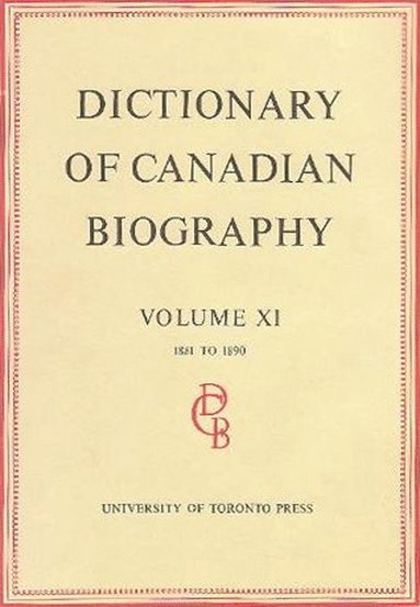 bokomslag Dictionary of Canadian Biography / Dictionaire Biographique du Canada