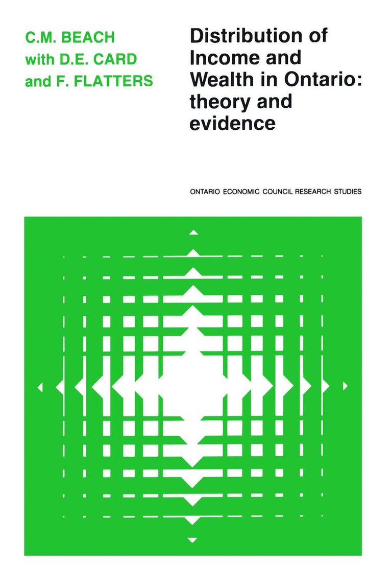 Charles Beach, Frank Flatters, David Card, Charles M. Beach, M. Beach, Charles, Charles M Beach, David E Card - Distribution of Income and Wealth in Ontario, Häftad