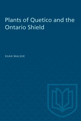 bokomslag Plants of Quetico and the Ontario Shield
