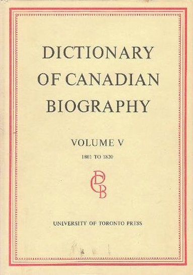 bokomslag Dictionary of Canadian Biography / Dictionaire Biographique du Canada