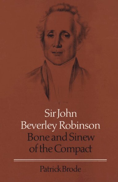 Patrick Brode - Sir John Beverley Robinson, Häftad