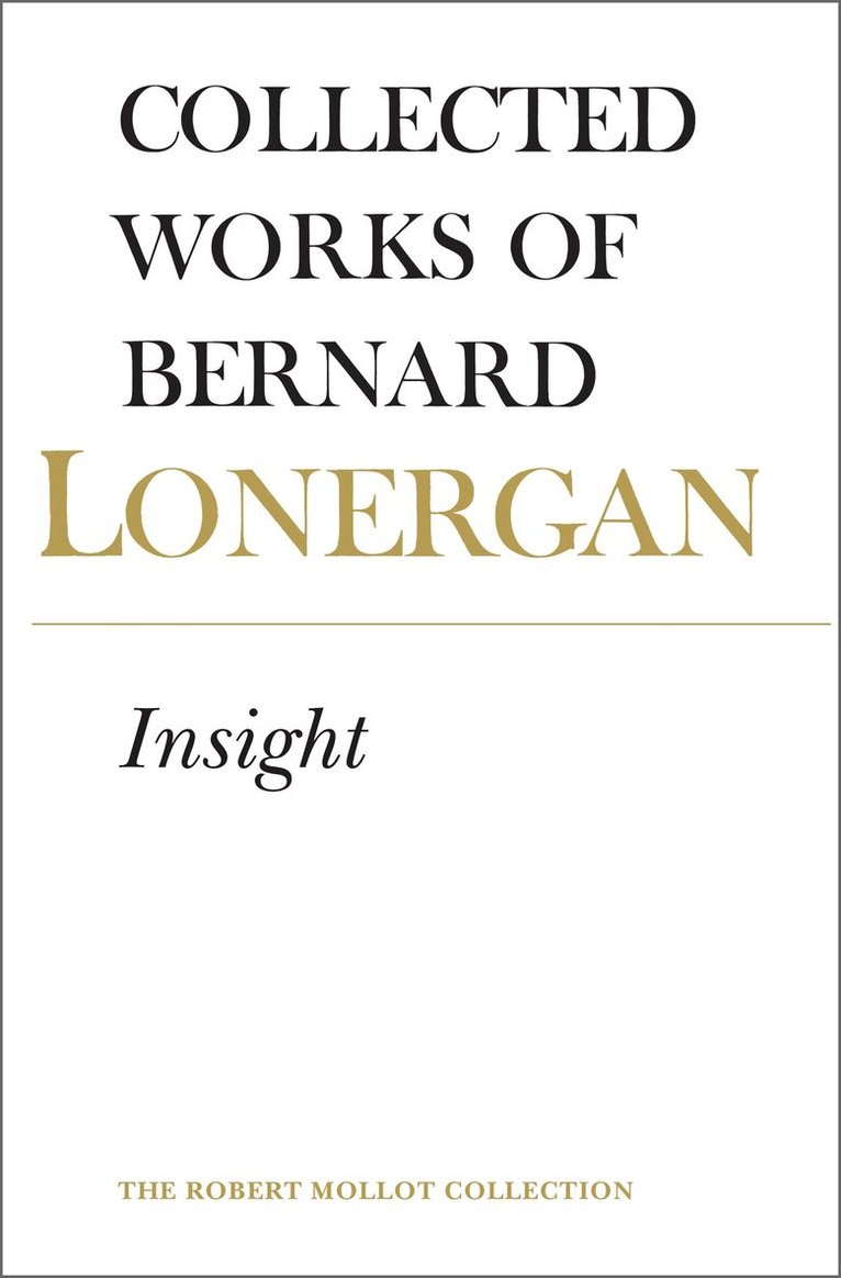 Bernard Lonergan, Frederick Crowe, S.J., Robert Doran, S.J., Frederick Crowe S. J., Frederick Crowe S J, Robert Doran S J - Insight, Volume 3, Häftad