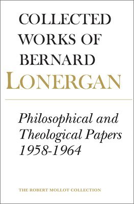 Philosophical and Theological Papers, 1958-1964 1