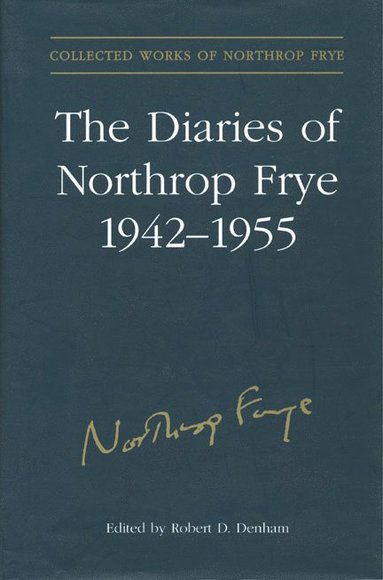 bokomslag Diaries of Northrop Frye, 1942-1955
