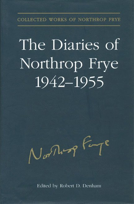 Diaries of Northrop Frye, 1942-1955