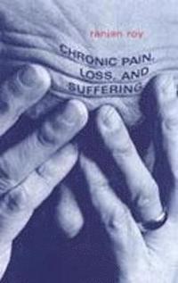 bokomslag Chronic Pain, Loss, and Suffering