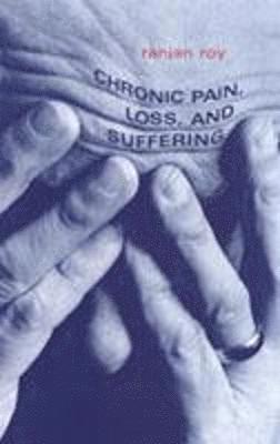 Chronic Pain, Loss, and Suffering 1