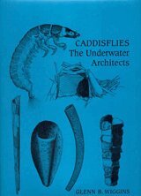 Glenn B. Wiggins - Caddisflies, Inbunden