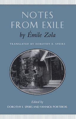 Emile Zola, Dorothy E. Speirs, Yannick Portebois, Dorothy E Speirs - Notes from Exile, Inbunden