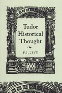 bokomslag Tudor Historical Thought