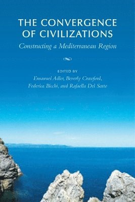 Emanuel Adler, Federica Bicchi, Beverly Crawford, Raffaella Del Sarto - Convergence of Civilizations, Häftad