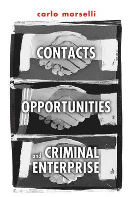 bokomslag Contacts, Opportunities, and Criminal Enterprise