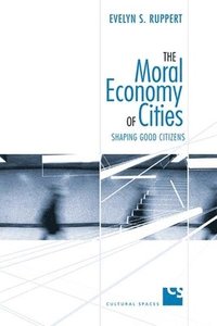 bokomslag The Moral Economy of Cities