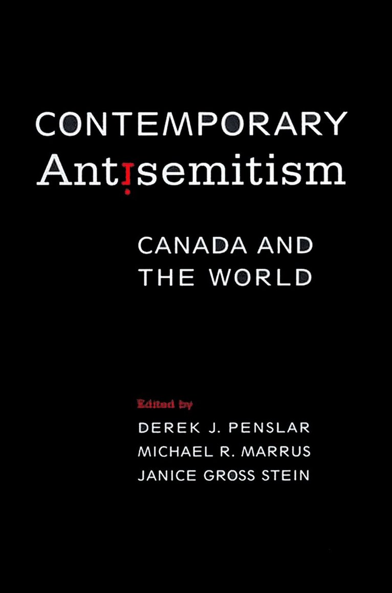 Derek J. Penslar, Michael R. Marrus, Janice Gross Stein, Derek J Penslar, Michael R Marrus - Contemporary Antisemitism, Inbunden