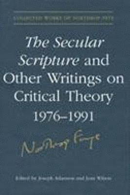 Secular Scripture and Other Writings on Critical Theory, 1976-1991