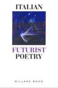 bokomslag Italian Futurist Poetry