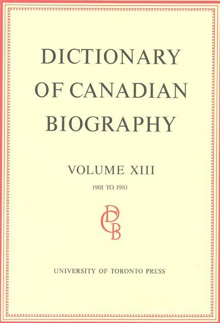 Dictionary of Canadian Biography / Dictionaire Biographique du Canada 1