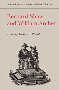 bokomslag Bernard Shaw and William Archer