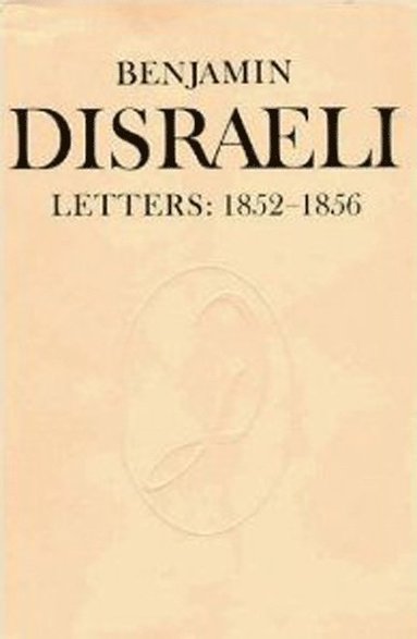 bokomslag Benjamin Disraeli Letters