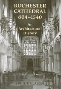 bokomslag Rochester Cathedral, 604-1540