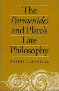 bokomslag The Parmenides and Plato's Late Philosophy