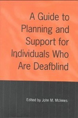 Guide to Planning and Support for Individuals Who Are Deafblind