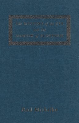 bokomslag The Mystery of the Eye and the Shadow of Blindness