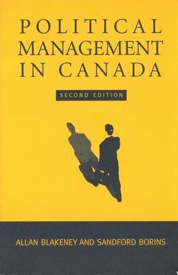 bokomslag Political Management in Canada