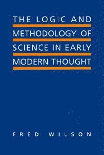 Logic and Methodology of Science in Early Modern Thought