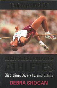bokomslag The Making of High Performance Athletes
