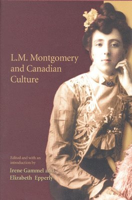 L.M. Montgomery and Canadian Culture 1