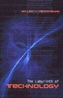 Willem H. Vanderburg, Willem Vanderburg - Labyrinth of Technology, Inbunden
