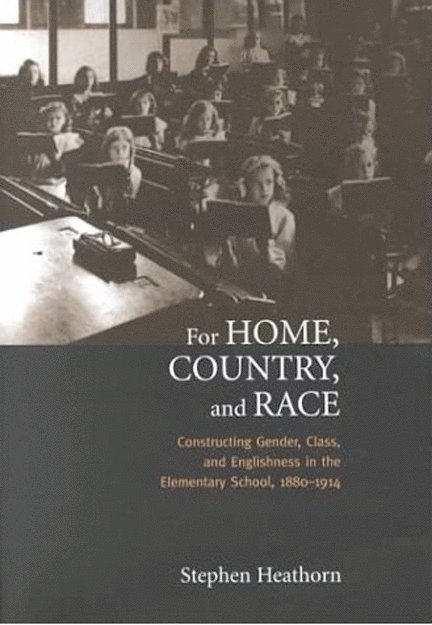 Stephen J. Heathorn, Stephen J Heathorn - For Home, Country, and Race, Inbunden