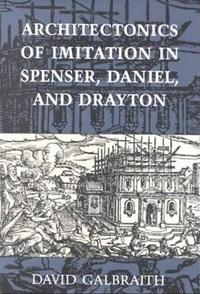 bokomslag Architectonics of Imitation in Spenser, Daniel, and Drayton