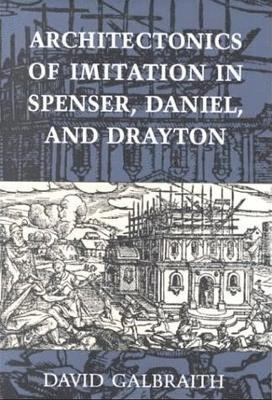 Architectonics of Imitation in Spenser, Daniel, and Drayton 1