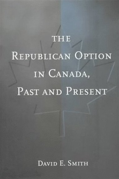 bokomslag Republican Option in Canada, Past and Present