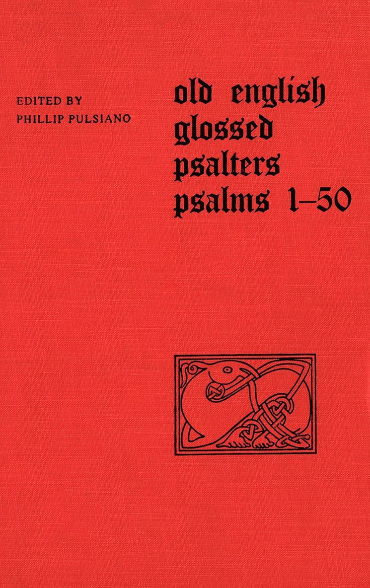 Phillip Pulsiano - Old English Glossed Psalters, Inbunden