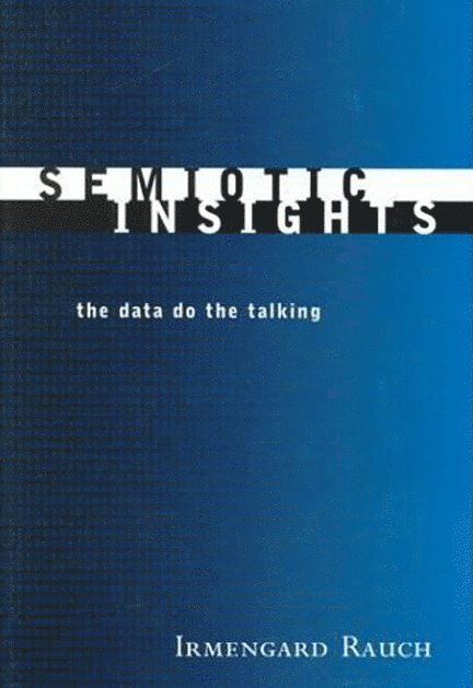 Irmengard Rauch - Semiotic Insights, Inbunden