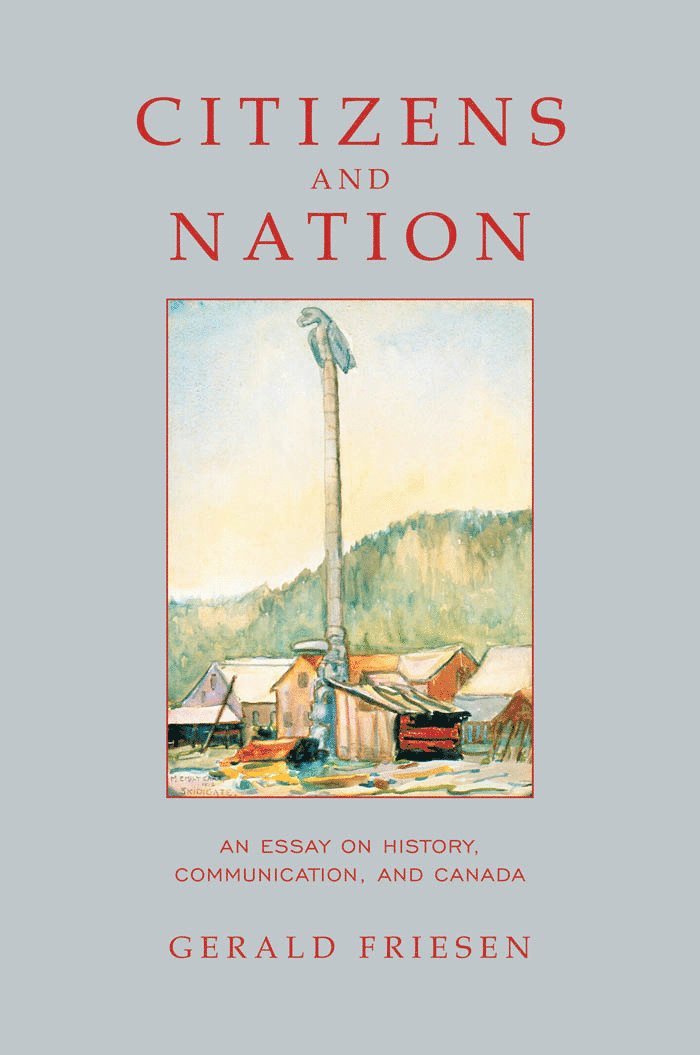 Gerald Friesen - Citizens and Nation, Inbunden
