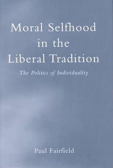 bokomslag Moral Selfhood in the Liberal Tradition