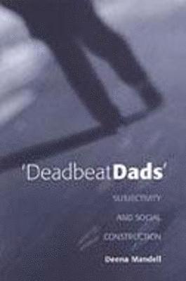 Deena Mandell - Deadbeat Dads, Inbunden
