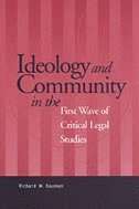 bokomslag Ideology and Community in the First Wave of Critical Legal Studies