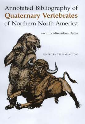 Annotated Bibliography of Quaternary Vertebrates of Northern North America 1