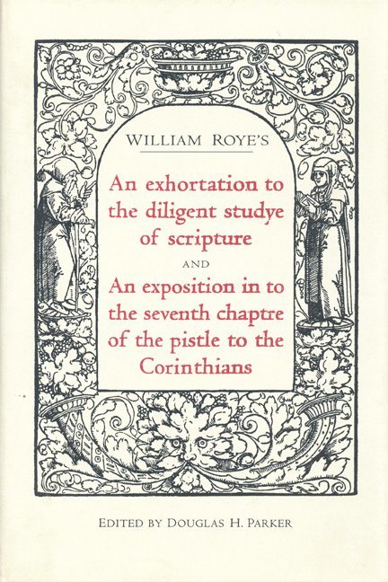 Douglas Parker, Douglas H. Parker, Douglas H Parker - Exhortation to the Diligent Studye of Scripture and an Exposition Into the Seventh Chaptre of the Pistle to the Corinthians, Inbunden