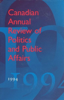 Leyton-Brown David - Canadian Annual Review of Politics and Public Affairs, Inbunden