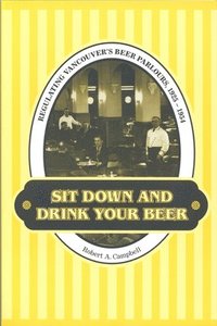 bokomslag Sit Down and Drink Your Beer