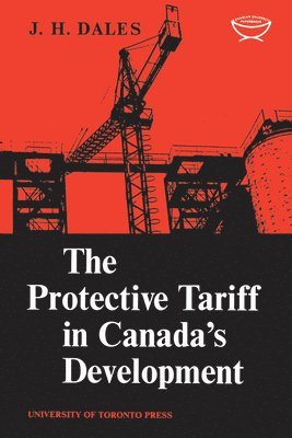 bokomslag Protective Tariff In Canada's Development